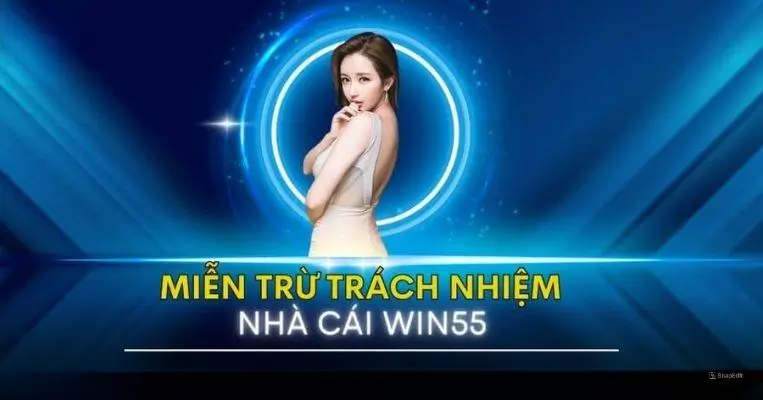 Chính sách miễn trừ trách nhiệm win55